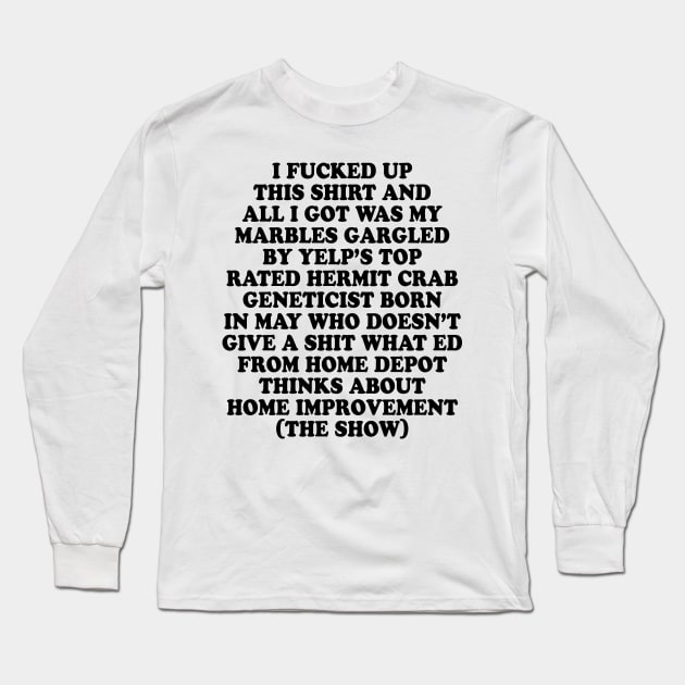 ALL I GOT WAS MY MARBLES GARGLED Long Sleeve T-Shirt by TheCosmicTradingPost